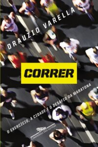 'Correr - O exercício, a cidade e o desafio da maratona', de Drauzio Varella / Divulgação