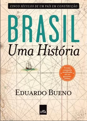 'Brasil - Uma História', de Eduardo Bueno / Divulgação