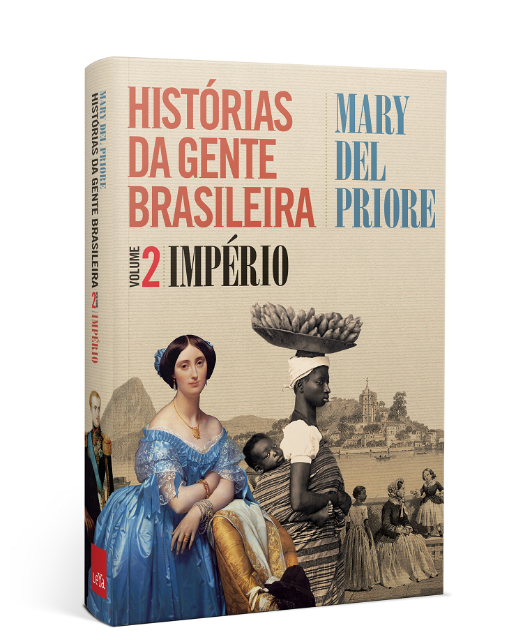'Histórias da Gente Brasileira - Vol. 2 - Império', de Mary Del Priore 