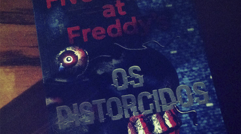 Five Nights At Freddy's: Os Distorcidos - 1ª Ed. na Americanas