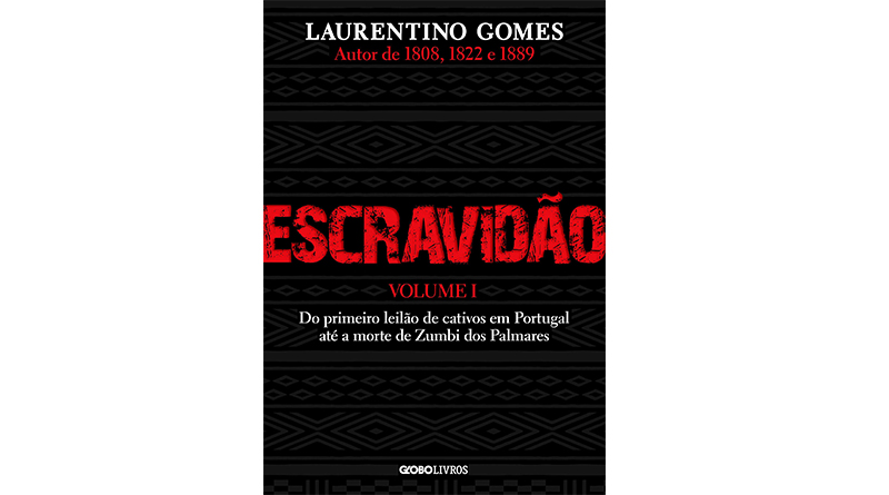Escravidão – Vol. 1, de  Laurentino Gomes