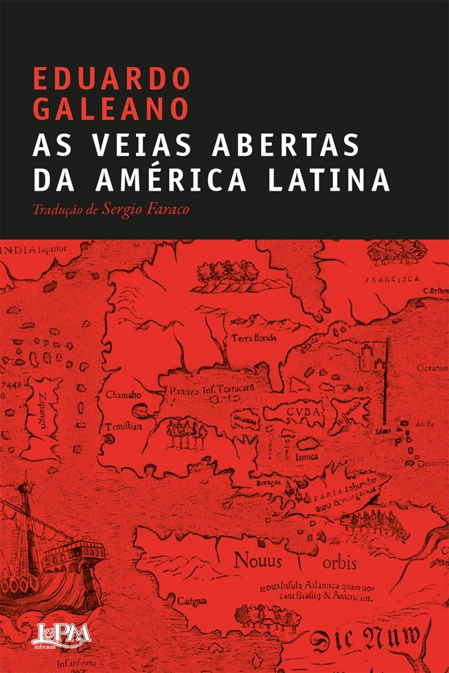 Livro As Veias Abertas da América Latina, de Eduardo Galeano. Falando sobre os melhores livros para ler.