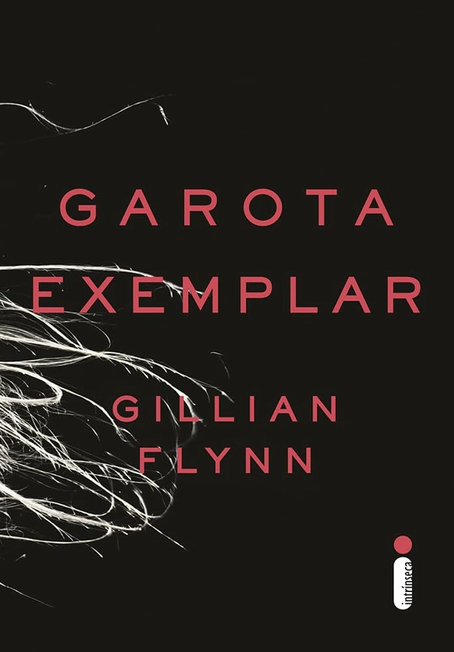 Capa do livro Garota Exemplar. Falando sobre os melhores livros de suspense.