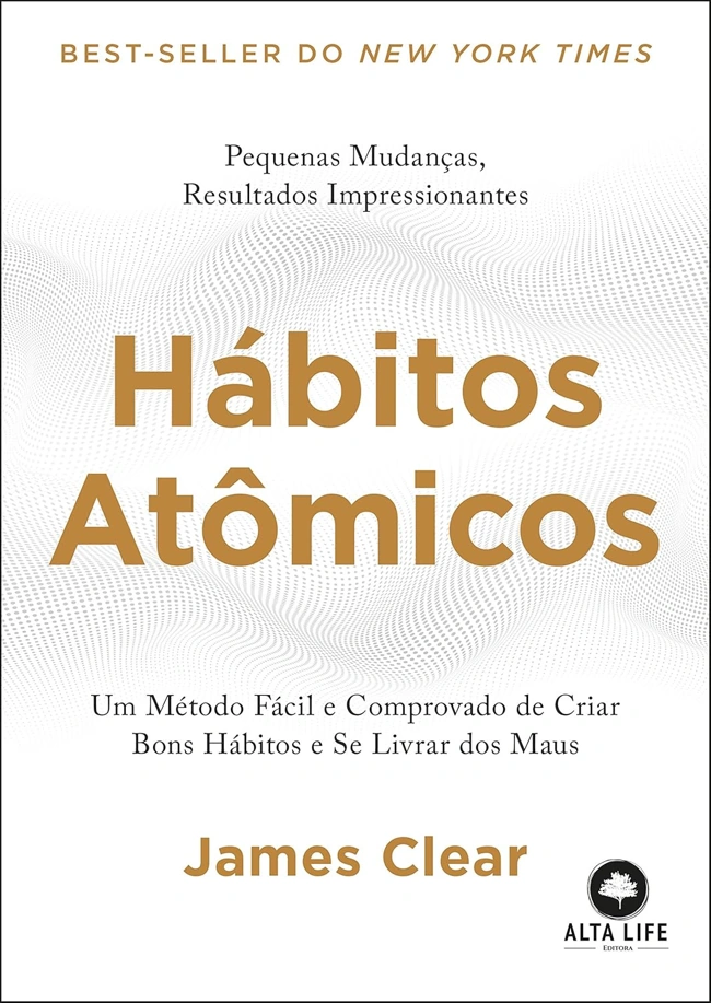 Hábitos Atômicos, de James Clear. Falando sobre os melhores livros para ler.