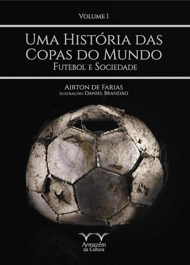 Capa do livro Uma História das Copas do Mundo. Falando sobre o melhor livro para o dia dos pais.