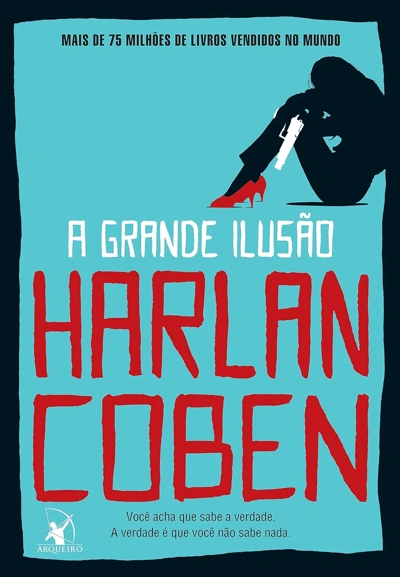 Capa do livro A Grande Ilusão, de Harlan Coben